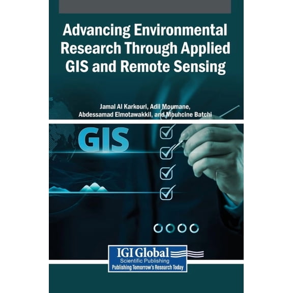 Advancing Environmental Research Through Applied GIS and Remote Sensing, (Hardcover)