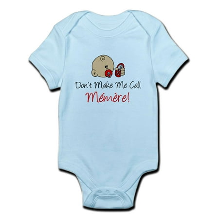 CafePress - Dont Make Me Call Memere Body Suit - Baby Light
