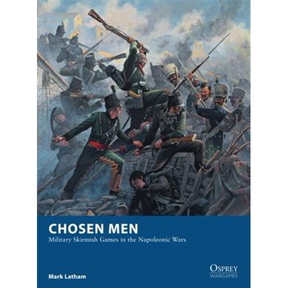Pre-Owned Osprey Wargames: Chosen Men : Military Skirmish Games in the Napoleonic Wars (Series #18) (Paperback)