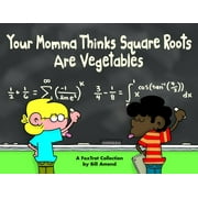 FoxTrot: Your Momma Thinks Square Roots Are Vegetables : A FoxTrot Collection (Series #26) (Paperback)
