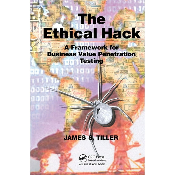 The Ethical Hack: A Framework for Business Value Penetration Testing, (Hardcover)