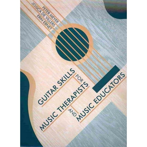 Guitar Skills for Music Therapists and Music Educators