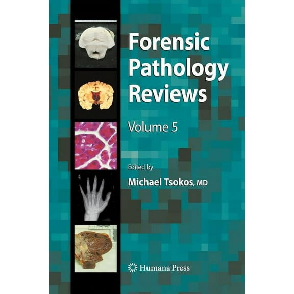 Forensic Pathology Reviews Forensic Pathology Reviews 5, Book 5, (Paperback)