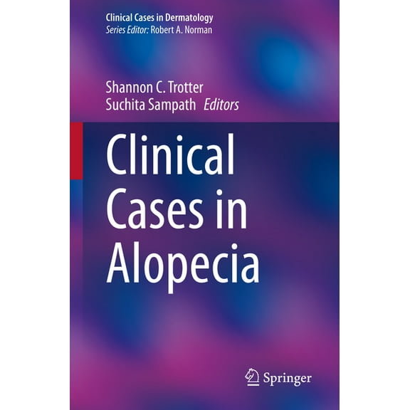 Clinical Cases in Dermatology Clinical Cases in Alopecia, (Paperback)