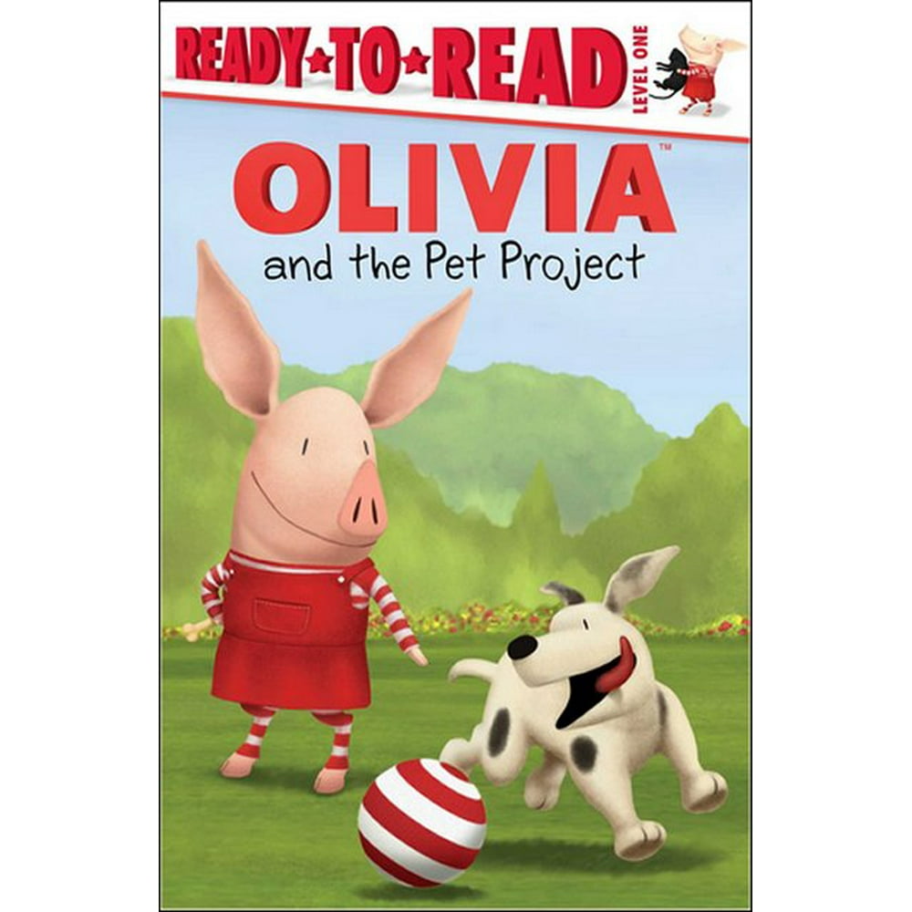 Olivia And The Pet Project (Ready to Read Level One) Kids Paperback