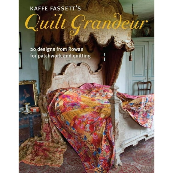 Kaffe Fassett's Quilt Grandeur: 20 Designs from Rowan for Patchwork and Quilting, (Paperback)