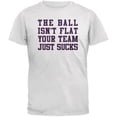 thumbnail image 1 of Deflategate Your Team Sucks White Adult T-Shirt, 1 of 1