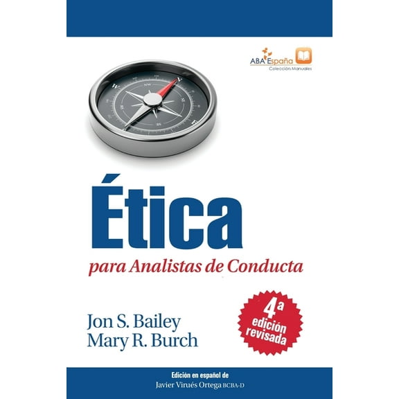 Ãtica para Analistas de Conducta, Cuarta EdiciÃ³n Revisada, (Paperback)
