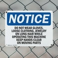thumbnail image 5 of (2 Pack) Do Not Wear Gloves Loose Clothing Jewelry OSHA Notice Sign 10 Inch X 7 Inch Indoor / Outdoor Rust-Free Aluminum Metal Signs for Workplace, Workshop, and Construction Site, Made in the USA, 5 of 8