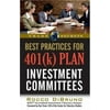 Pre-Owned Best Practices for 401(k) Plan Investment Committees (Paperback) 1592802893 9781592802890