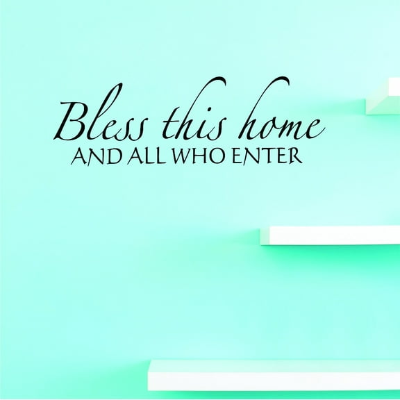 Custom Wall Decal Sticker : Bless this home and all who enter Home Decor 10x20"