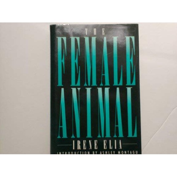 Pre-Owned The Female Animal (Hardcover) 9780805007022