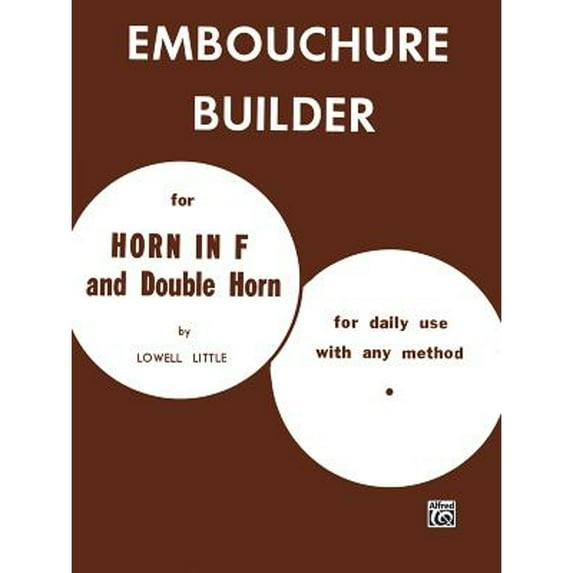 Pre-Owned The Embouchure Builder (Paperback) by Lowell Little
