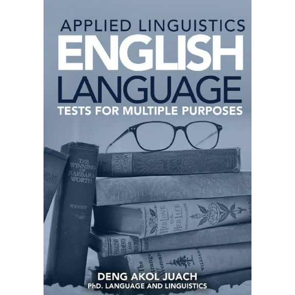 Applied Linguistics English Language Tests for Multiple Purposes, (Paperback)