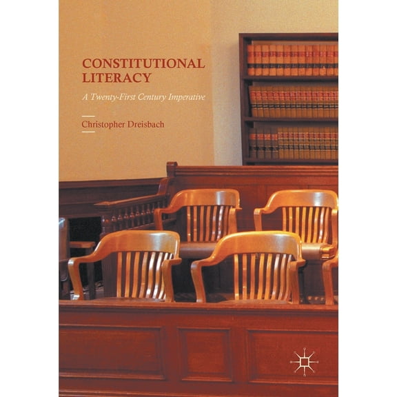 Constitutional Literacy: A Twenty-First Century Imperative, (Paperback)