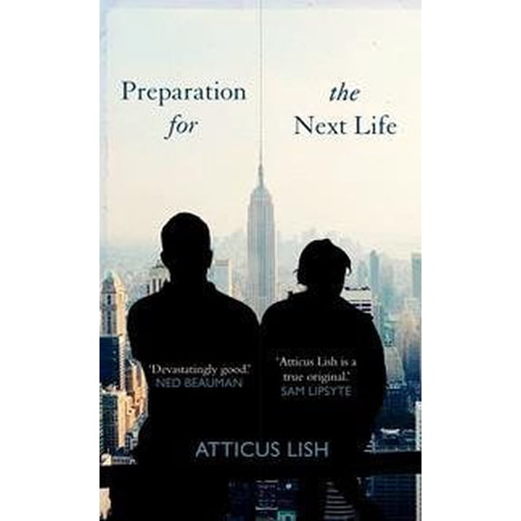 Pre-Owned Preparation for the Next Life Atticus Lish (Paperback)