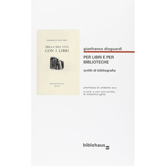 Gianfranco Dioguardi,Massimo Gat Per libri e per biblioteche. Scritti di bibliograf (Paperback)