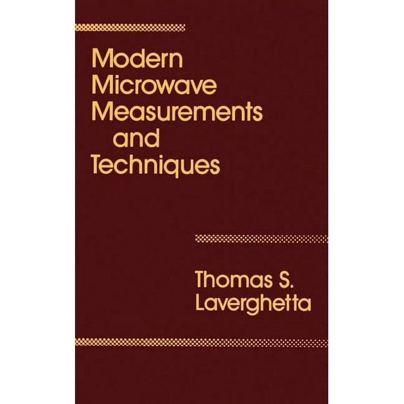 Modern Microwave Measurements and Techniques, (Hardcover)