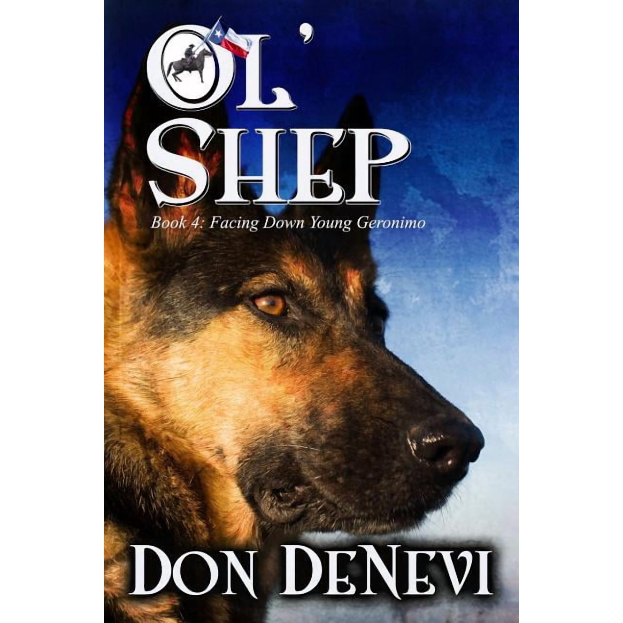Ol Shep Ol Shep: Book 4: Facing Down Young Geronimo Book 4 (Paperback)