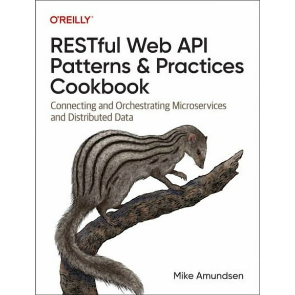 Restful Web API Patterns and Practices Cookbook: Connecting and Orchestrating Microservices and Distributed Data (Paperback)