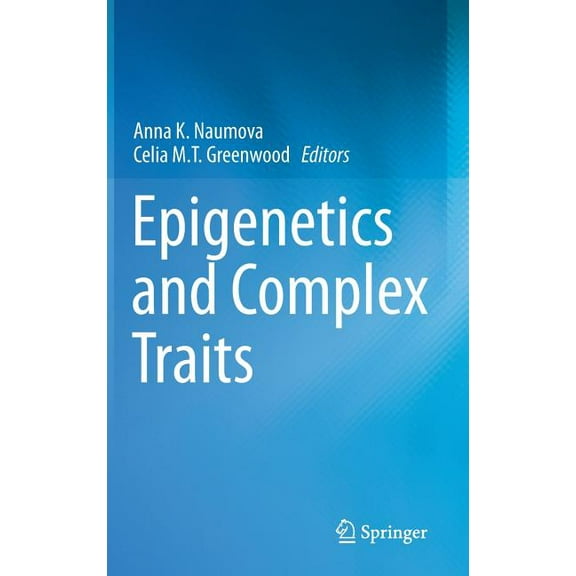 Epigenetics and Complex Traits, (Hardcover)