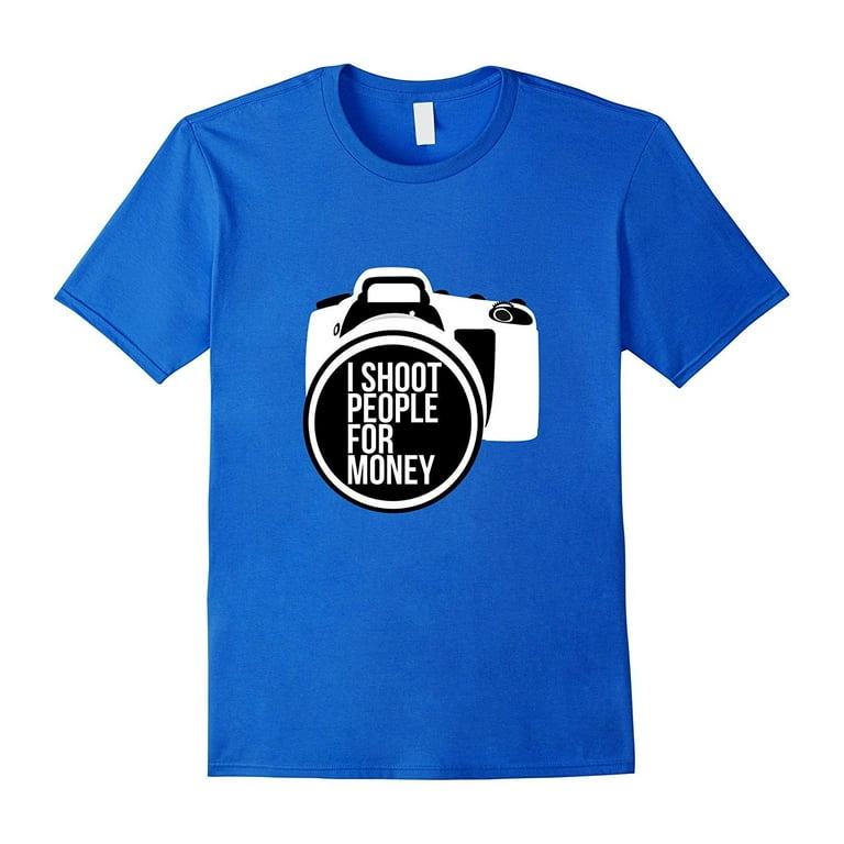 I Get Paid To Shoot Camera & Photography Funny Gift T-Shirt I Get Paid To Shoot Camera & Photography Funny Gift T-Shirt