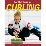 Curling (For the Love of Sports) [Library Binding - Used]