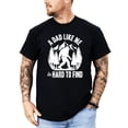 thumbnail image 5 of A Dad Like Me Shirt for Men Hard to Find Funny Bigfoot Sasquatch Father's Day Graphic Tee Black Shirt Small, 5 of 8