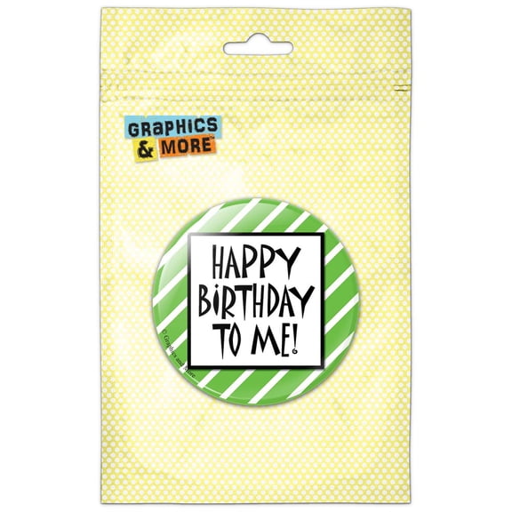 Happy Birthday To Me Stripes Green Funny Pinback Button Pin Badge