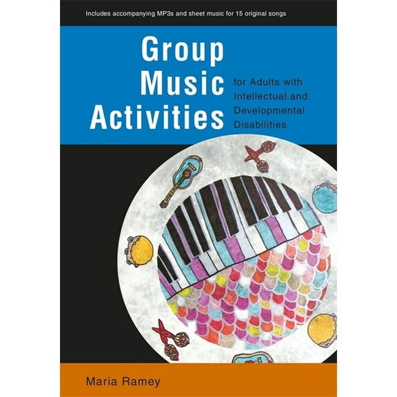 Group Music Activities for Adults with Intellectual and Developmental Disabilities, (Paperback)