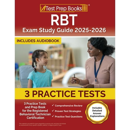 RBT Exam Study Guide 2025-2026: 3 Practice Tests and Prep Book for the Registered Behavioral Technician Certification [Includes Detailed Answer Explanations]