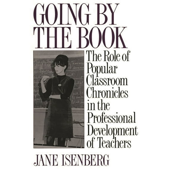 Going by the Book: The Role of Popular Classroom Chronicles in the Professional Development of Teachers (Paperback)