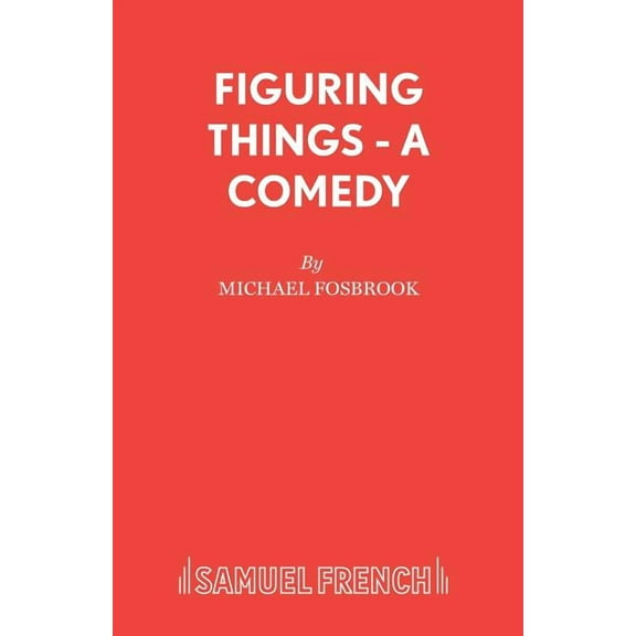 Figuring Things - A Comedy, (Paperback)