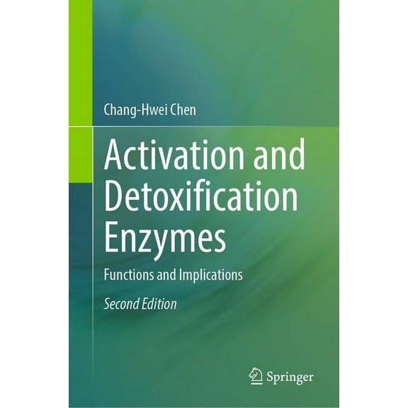 Activation and Detoxification Enzymes: Functions and Implications, (Hardcover)