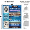 thumbnail image 7 of Best Bonus Dad Blanket Gifts from Daughter Son in Law Step Dad Fathers Day Birthday Gifts | to Bonus Dad Gifts | Christmas Bday Presents for Father in Law Throw Blanket 60” X 80", 7 of 7