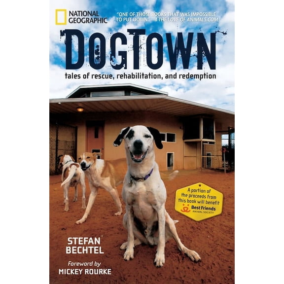 Dogtown : Tales of Rescue, Rehabilitation, and Redemption (Paperback)