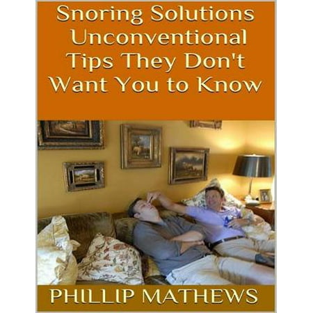 Dont Tap - Snoring Solutions: Unconventional Tips They Don't Want You to Know - eBook