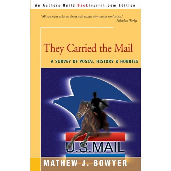 They Carried the Mail : A Survey of Postal History and Hobbies