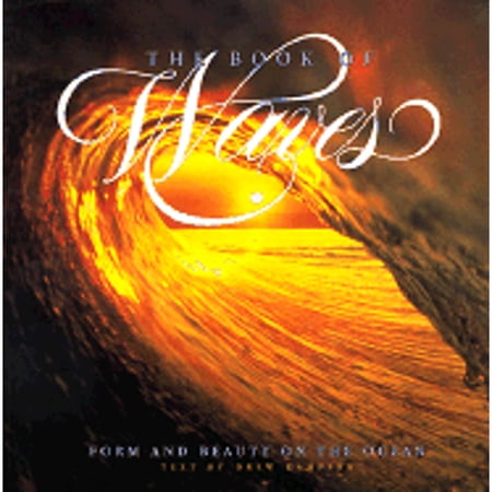 Pre-Owned The Book of Waves: Form and Beauty on the Ocean (Paperback) 157098168X 9781570981685
