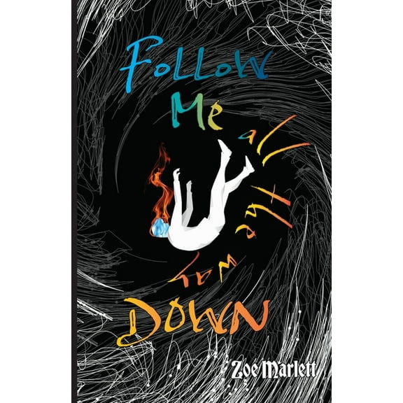 Follow Me All the Way Down, (Paperback)