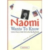 Naomi Wants to Know: Letters from a Little Girl to the Big Big World [Paperback - Used]