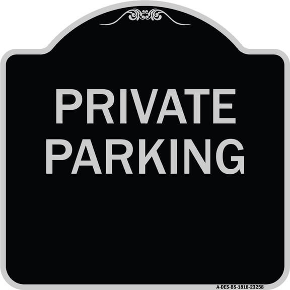 SignMission Designer Series Sign - Private Parking | Black & Silver 18" X 18" Heavy-Gauge Aluminum Architectural Sign | Protect Your Business & Municipality | Made in the USA