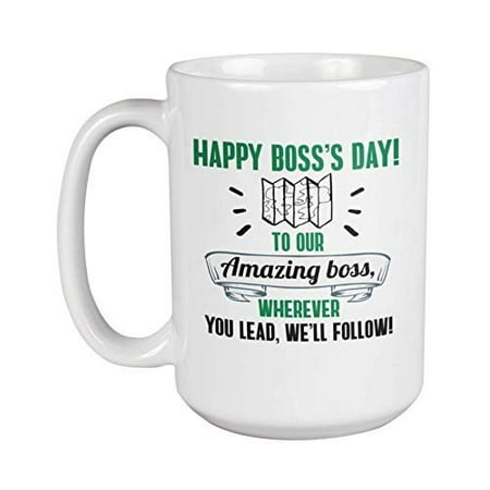 Novelty Drinking Cups Happy Boss's Day To Our Amazing Boss. Wherever You Lead, We'll Follow! Novelty Quotes Coffee & Tea Gift Mug, Drinking Cup, Stuff, Merch, Items, Things, And Office Supplies For Awesome Bosses (15oz) ()