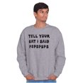 thumbnail image 5 of Funny Tell Your Cat I Said Psps Joke Unisex Plus Fleece Graphic Sweatshirt Brisco Brands 2X, 5 of 6