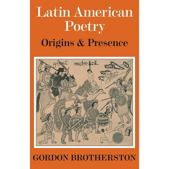 Latin American Poetry: Origins and Presence, (Paperback)