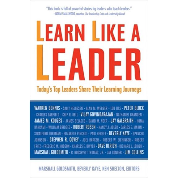 Learn Like a Leader: Today's Top Leaders Share Their Learning Journeys, (Paperback)
