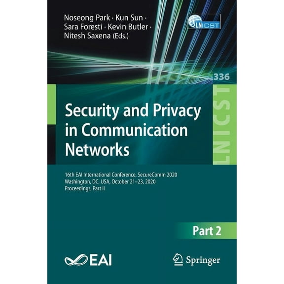 Lecture Notes of the Institute for Compu Security and Privacy in Communication Networks: 16th Eai International Conference, Securecomm 2020, Washington, DC, Usa,, Book 336, (Paperback)