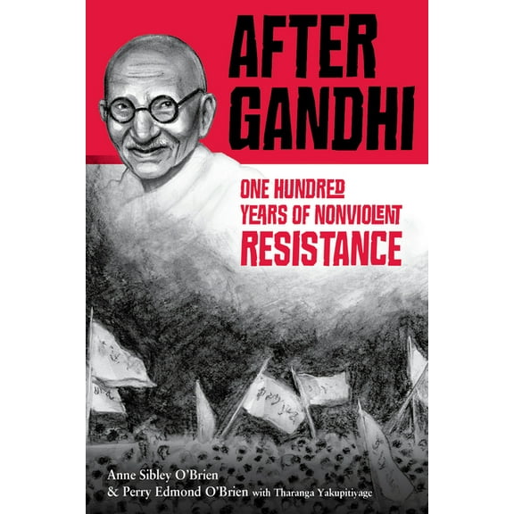 After Gandhi : One Hundred Years of Nonviolent Resistance (Paperback)