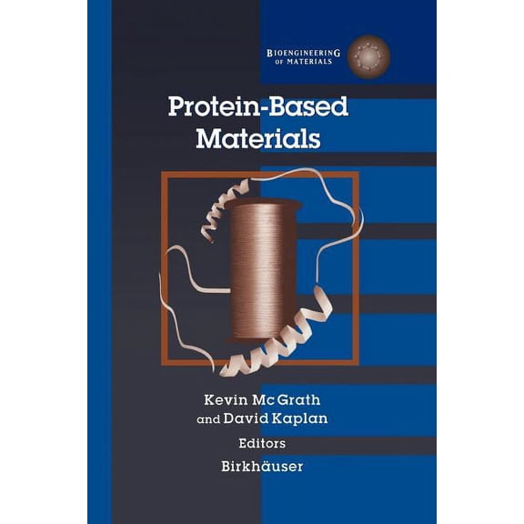 Bioengineering of Materials Protein-Based Materials, (Paperback)
