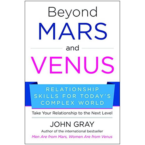 Pre-Owned Beyond Mars and Venus: Relationship Skills for Today's Complex World (Hardcover) 1942952295 9781942952299